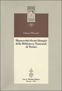 Manoscritti ebraici liturgici della Biblioteca Nazionale di Torino. Identificazione, ricomposizione e studio dei maׁhzorim sopravvissuti all’incendio del 1904